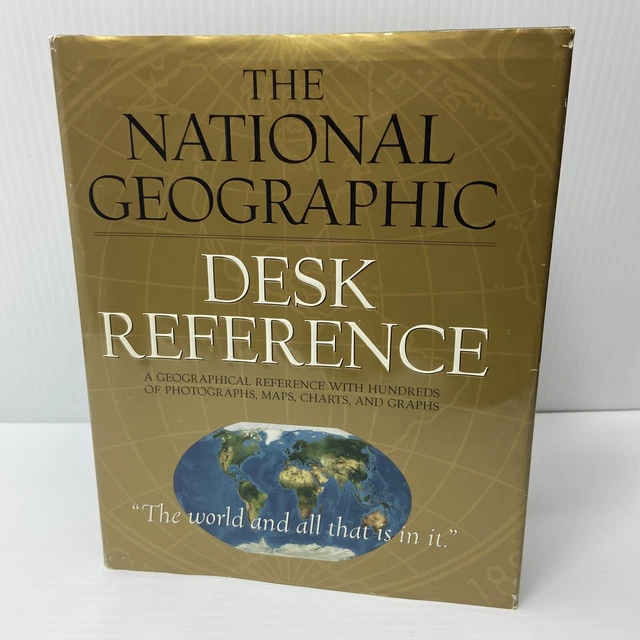 THE NATIONAL GEOGRAPHIC Desk Reference by National Geographic Hardback