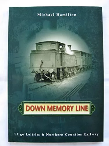 Down Memory Line: Sligo, Leitrim and Northern ... by Hamilton, Michael Paperback