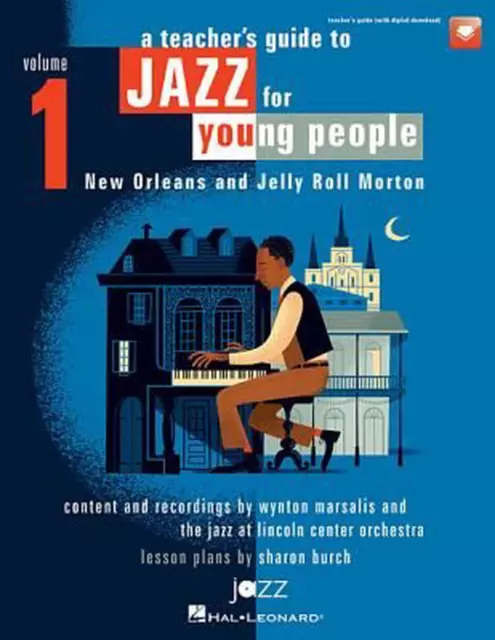 Teachers Resource Guide to Jazz Volume 1: New Orleans and Jelly Roll Morton by J