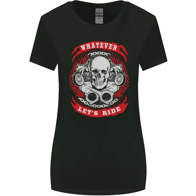 Whatever Lets Ride Biker Motorcycle Bike Womens Wider Cut T-Shirt