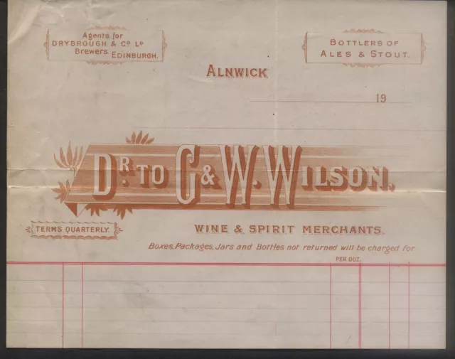 1900 ALNWICK, WINE & SPIRIT MERCHTs, G & W WILSON, AGENTS FOR DRYBROUGH BREWERS