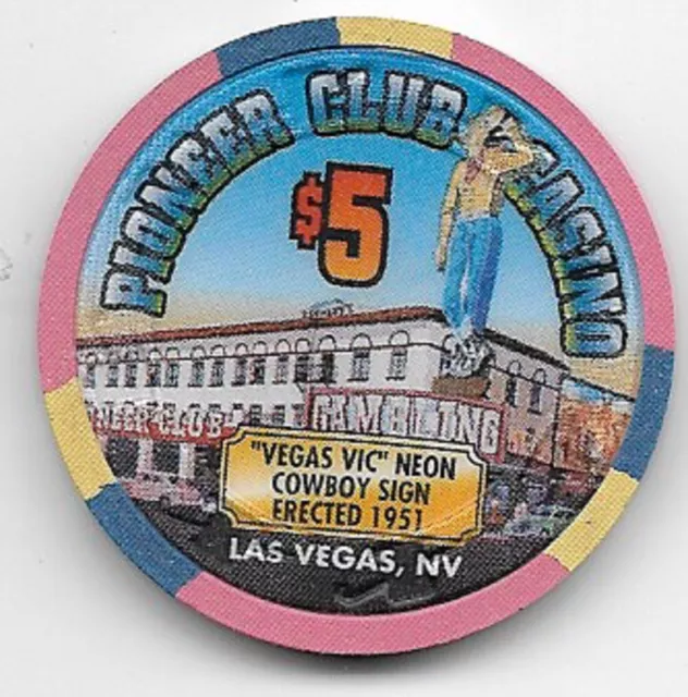 Pioneer Club Hotel $5.00 Vegas Vic Cowboy Neon Sign Casino Chip Las Vegas Nevada 2