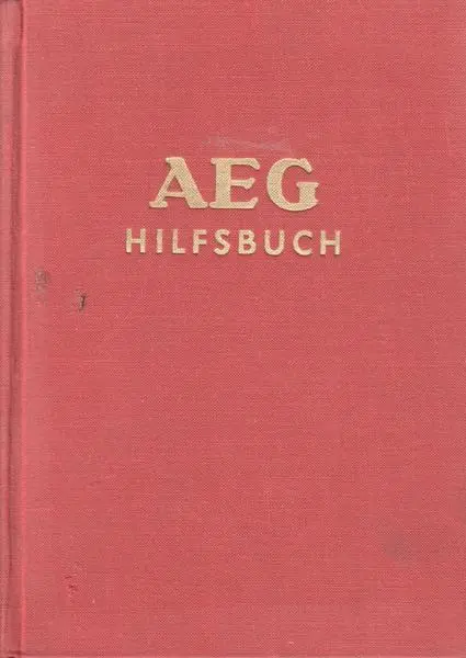 AEG Hilfsbuch für elektrische Licht- und Kraftanlagen