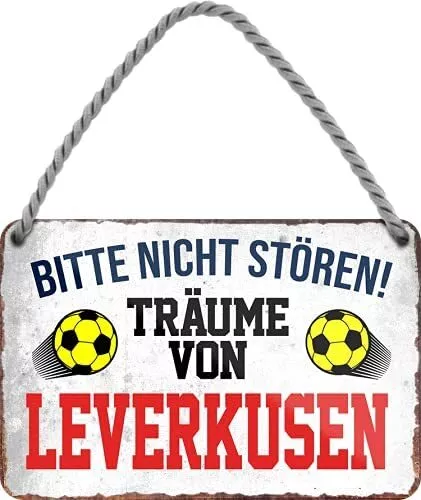 Blechschild Fußball  “Bitte Nicht stören Träume von Leverkusen“ Deko Geschenkide