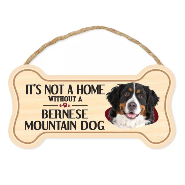 Dog Bone Sign, Wood, It's Not A Home Without A Bernese Mountain Dog, 10" x 5"