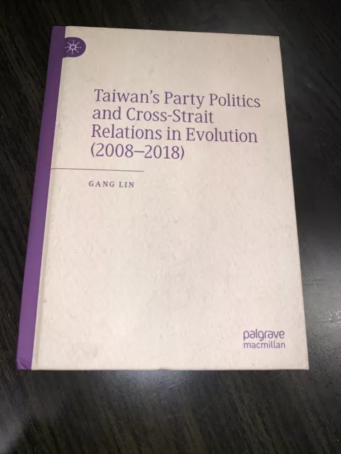Taiwan's Party Politics And Cross-Strait Relations In Evolution (2008-2018) 3