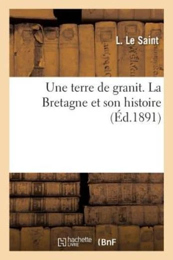Une Terre De Granit  La Bretagne Et Son Histoire