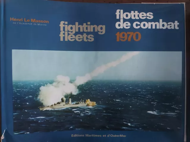 LES FLOTTES DE COMBAT 1970 - Henri Le Masson - BATEAUX - MARINE