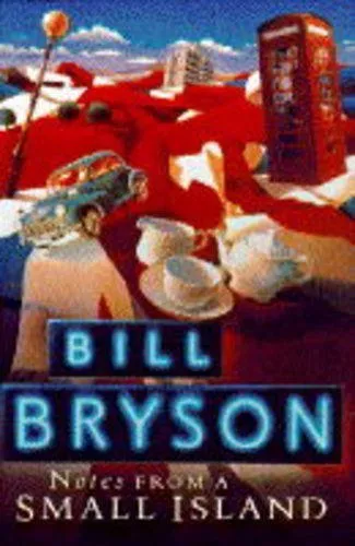 Notes from a Small Island By Bill Bryson. 9780385405348