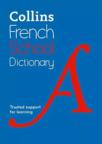 Collins French School Dictionary: Learn French with Collins Dictionaries for Sc