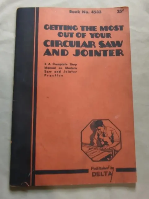 Getting The Most Out Of Your Circular Saw & Jointer Delta Milwaukee Manual 1937