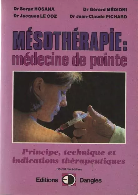 Mésothérapie. Médecine de Pointe. Principe Technique Indications - Serge Hosana