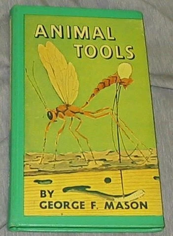 ANIMAL TOOLS By George Frederick Mason - Hardcover