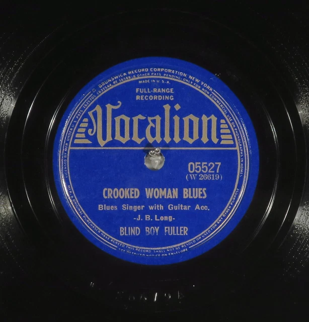 78 1/MIN Blind Boy Fuller, Gesang 05527 "Crooked Woman Blues", E