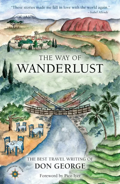 The Way of Wanderlust Best Travel Writing of Don George paperback FREE SHIPPING