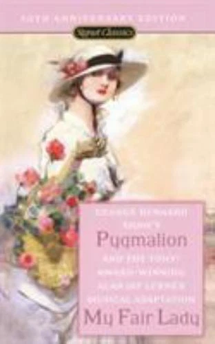 Pygmalion and My Fair Lady; Signe- paperback, 9780451530097, George Bernard Shaw