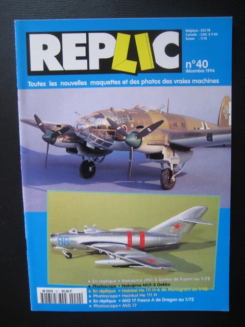 REPLIC n° 40 - MIG 17 A FRESCO - HEINKELHe-111 H - NAKAJIMA J1N1-S GEKKO