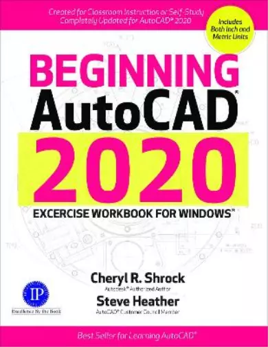 Cheryl R. Shrock Steve Heather Beginning AutoCAD 2020 Exercise Workbook (Poche)