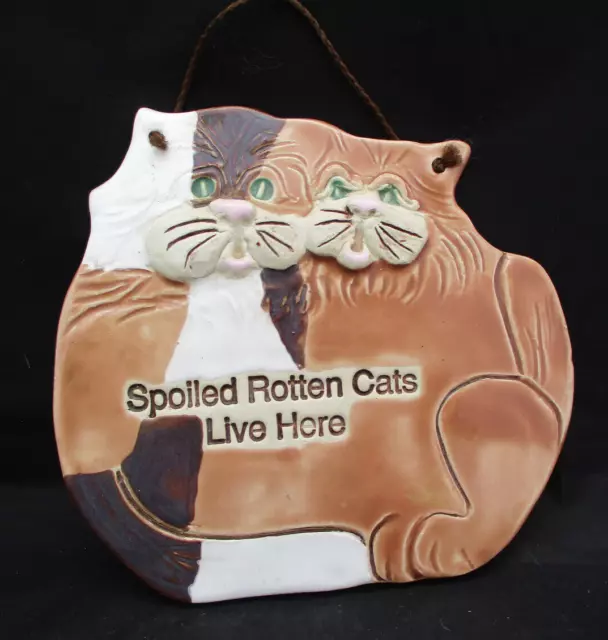 Wall Hanging Plaque SPOILED ROTTEN CATS LIVE HERE 7.5" Cute & Funny