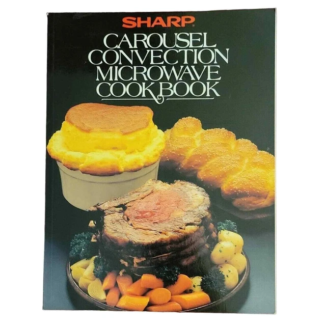 SHARP CAROUSEL CONVECTION Microwave Cook Book 1983 9.50 PicClick