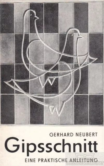 Buch: Gipsschnitt, Neubert, Gerhard. 1981, VEB E. A. Seemann Verlag