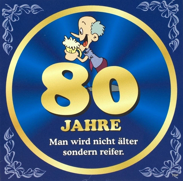 AUFKLEBER 80 Jahre mit witzigen Spruch Geburtstag