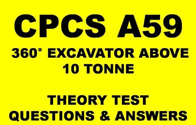 Cpcs A59 360° Excavator Digger Above 10 Tonne Theory Test Answers