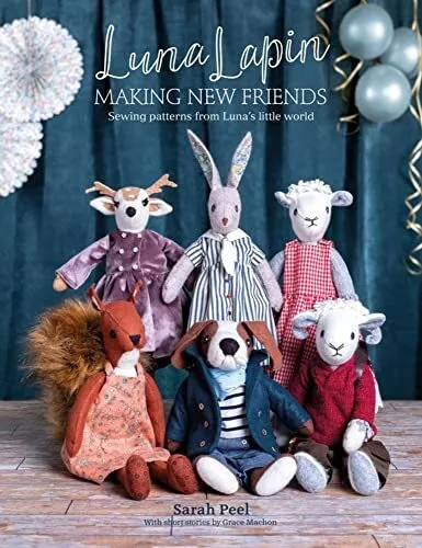 Luna Lapin: Making New Friends: Sewing ..., Peel, Sarah