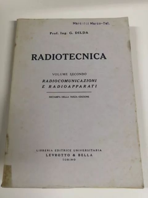 RADIOTECNICA volume secondo: Radiocomunicazioni e Radioapparati