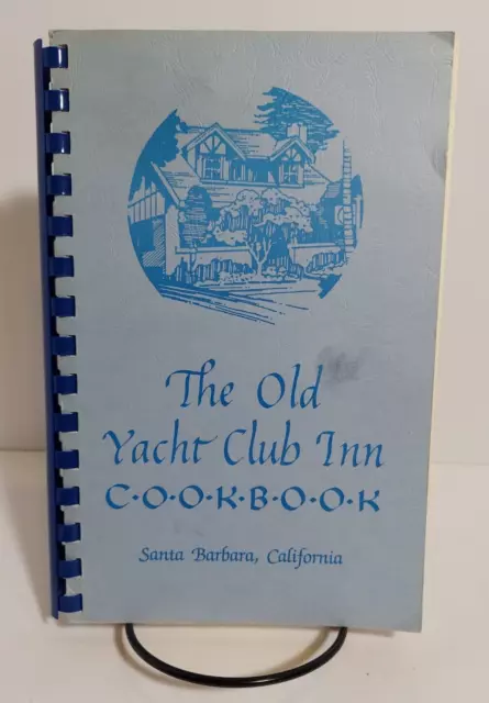 The Old Yacht Club Inn Cookbook, Santa Barbara, California by Nancy Donaldson