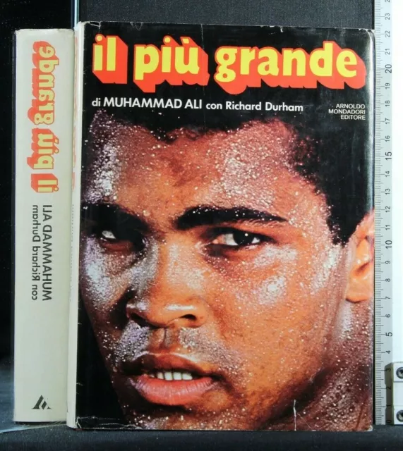 IL PIU' GRANDE. LA MIA STORIA. Muhammad Ali. Mondadori.