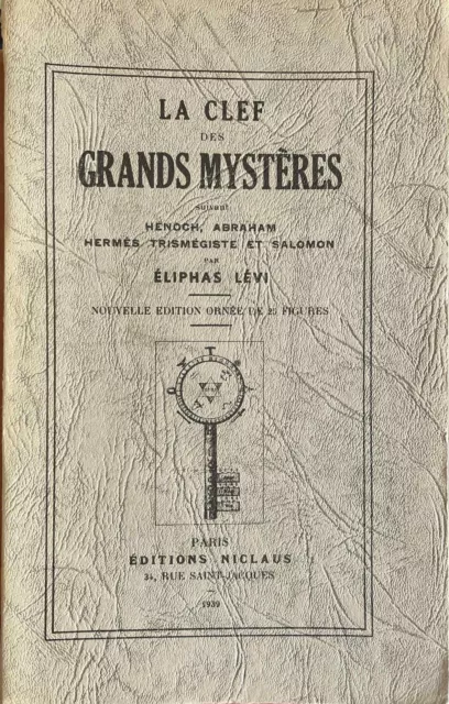 1939, Kabbale, Lévi (Constant), La clef des grands mystères.
