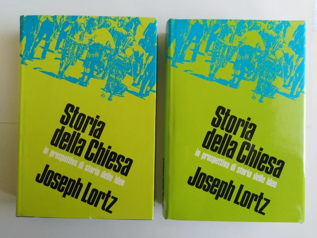 JOSEPH LORTZ - Storia della Chiesa in prospettiva di storia delle idee