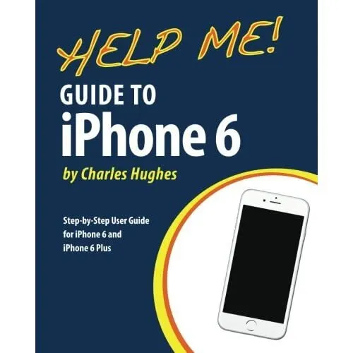 Help Me! Guide to iPhone 6: Step-by-Step User Guide for - Paperback NEW Charles