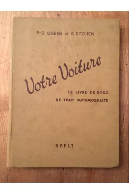 Votre voiture, Le livre de bord de tout automobiliste Paul-D. Green, Ralph Richt