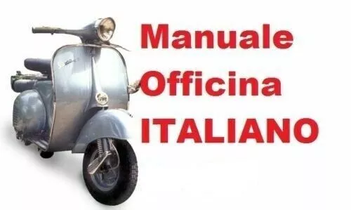 Manuale ITA OFFICINA Piaggio Vespa 50 special 90 125 150 200 300 Px IE ET4 SCAN 