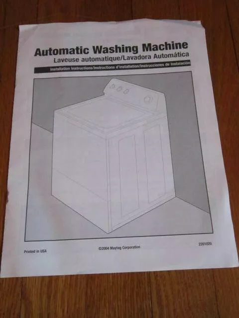 Maytag Washing Machine Installation Instructions ONLY 2004 2201020 Washer GUIDE