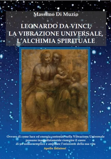 Leonardo da Vinci, l'alchimia spirituale, la vibrazione universale - Di Mu...