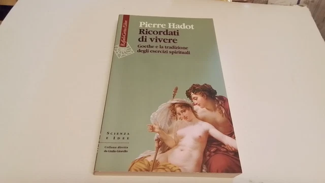Ricordati di vivere. Goethe e la tradizione degli esercizi spirituali, 19ag25 Ricordati di vivere. Goethe e la tradizione degli esercizi spirituali, 19ag25
