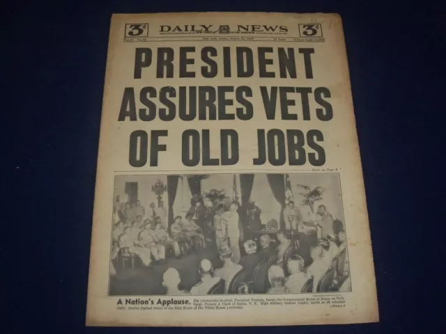 1945 April 24 New York Daily News - President Assures Vets Of Old Jobs - Np 1785