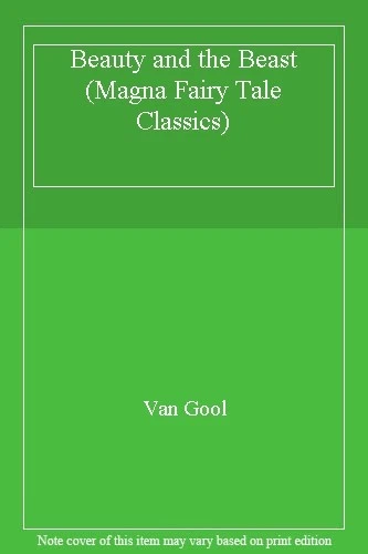 BEAUTY AND THE Beast (Magna Fairy Tale Classics)-Van Gool £14.79 ...