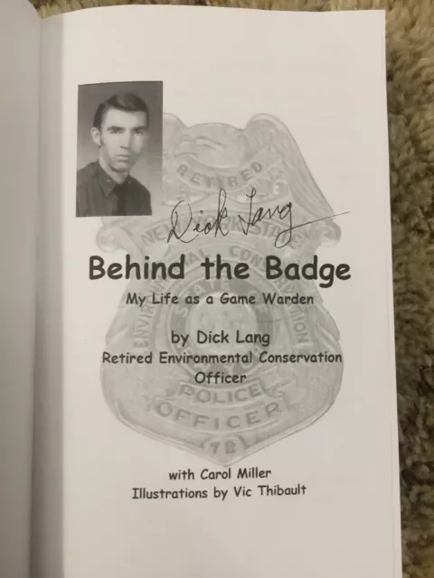 Behind The Badge: My Life as a Game Warden by Lang, Dick
