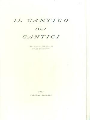 Il Cantico Dei Cantici Prima Edizione Ceronetti Guido Tallone Editore 2011