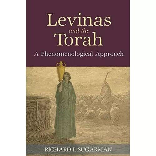 Levinas and the Torah: A Phenomenological Approach (SUN - Paperback / softback N