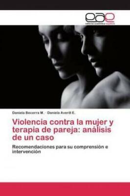 Violencia contra la mujer y terapia de pareja: análisis de un caso Recomend 2971