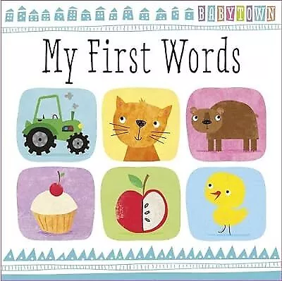 My First Words (Baby Town), Make Believe Ideas, Used; Good Book