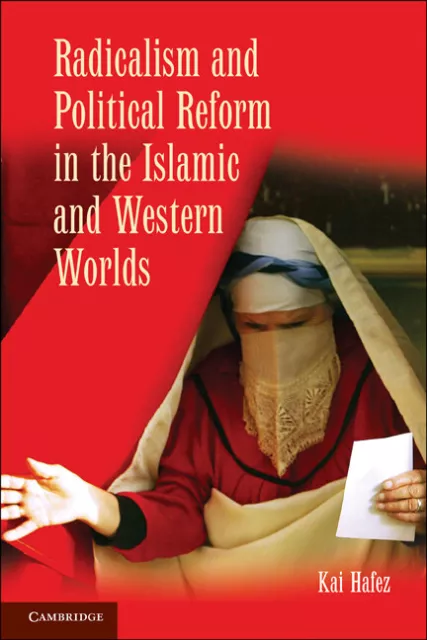 Radicalism and Political Reform in the Islamic and Western Worlds Hafez