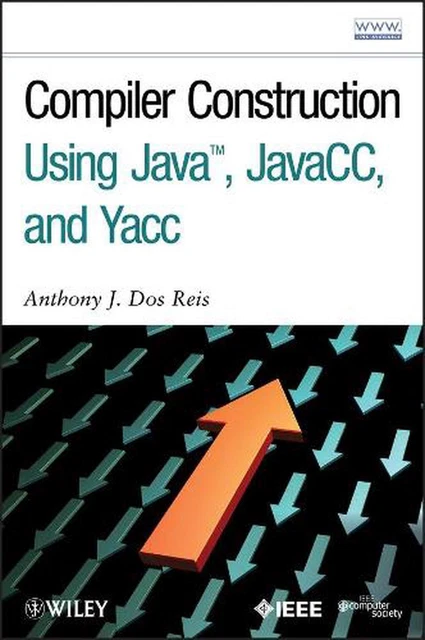 COMPILERKONSTRUKTION MIT JAVA, JavaCC und Yacc von Anthony J. Dos Reis ...