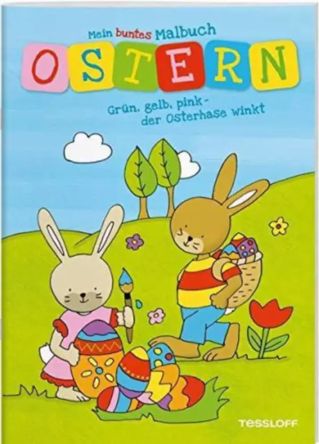 Tessloff Mein buntes Malbuch Ostern. Grün, gelb, pink - der Osterhase winkt