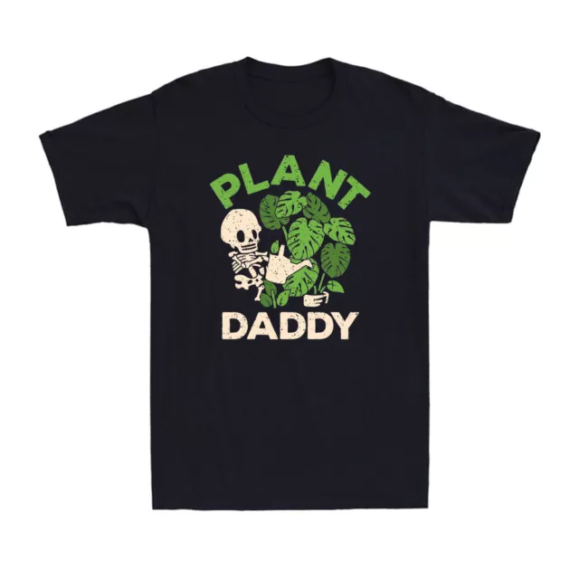 Plant Daddy Funny Gardening Houseplants Landscaping Gardener Men's T-Shirt